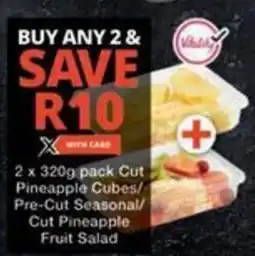 Checkers Hyper Cut Pineapple Cubes/ Pre-Cut Seasonal/ Cut Pineapple Fruit Salad offer