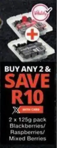 Blackberries/ Raspberries/ Mixed Berries