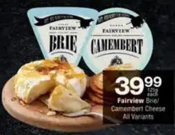 Checkers Hyper Fairview Brie/ Camembert Cheese All Variants offer