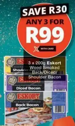 Checkers Hyper Eskort Wood Smoked Back/ Diced/ Shoulder Bacon offer