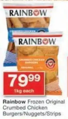 Checkers Hyper Rainbow Frozen Original Crumbed Chicken Burgers/ Nuggets/ Strips offer