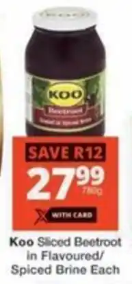 Checkers Hyper Koo Sliced Beetroot in Flavoured/ Spiced Brine offer