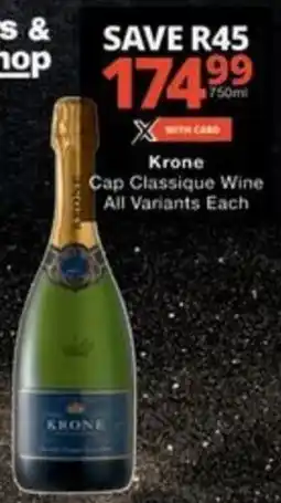 Checkers Hyper Krone Cap Classique Wine All Variants offer