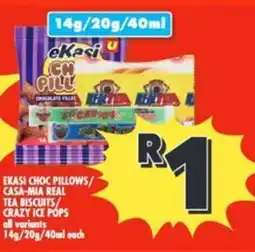 Usave Ekasi choc pillows/ casa-mia real tea biscuits/ crazy ice pops offer