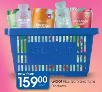 Gloot Hips, Bum and Tums Products