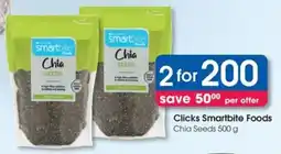 Clicks Clicks Smartbite Foods Chia Seeds offer