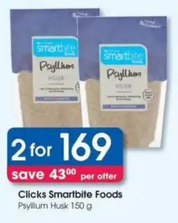 Clicks Clicks Smartbite Foods Psyllium Husk offer