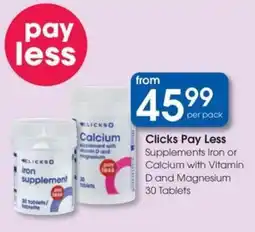 Clicks Clicks Pay Less Supplements Iron or Calcium with Vitamin D and Magnesium Tablets offer