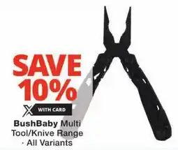 Checkers BushBaby Multi Tool/ Knive Range offer