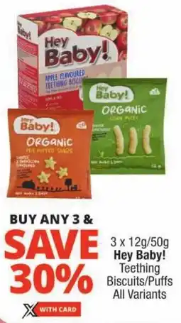 Checkers Hey Baby! Teething Biscuits/ Puffs All Variants offer