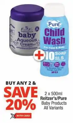 Checkers Reitzer's/ Pure Baby Products All Variants offer