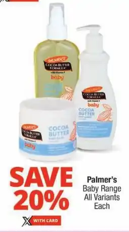 Checkers Palmer's Baby Range All Variants offer