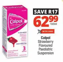 Checkers Calpol Strawberry Flavoured Paediatric Suspension offer