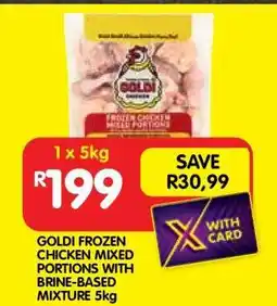 Shoprite GOLDI FROZEN CHICKEN MIXED PORTIONS WITH BRINE-BASED MIXTURE 5kg offer
