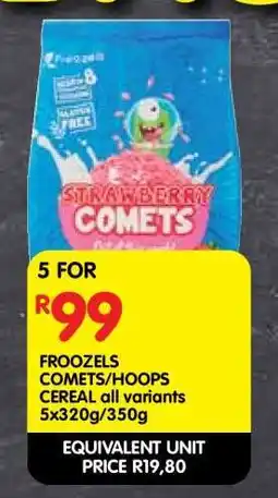 Shoprite FROOZELS COMETS/HOOPS CEREAL all variants 5x320g/350g offer