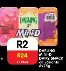Shoprite DARLING MINI-D DAIRY SNACK all variants 6x75g offer