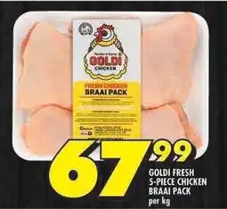Shoprite GOLDI FRESH 5-PIECE CHICKEN BRAAI PACK offer