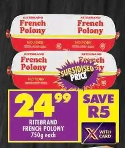 Shoprite RITEBRAND FRENCH POLONY 750g each offer