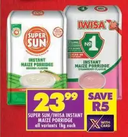 Shoprite SUPER SUN/IWISA INSTANT MAIZE PORRIDGE offer