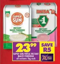 Shoprite SUPER SUN/IWISA INSTANT MAIZE PORRIDGE offer