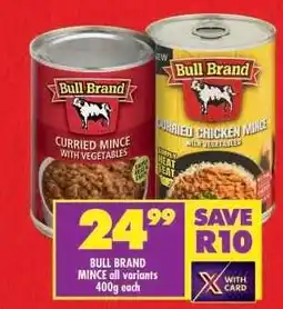 Shoprite BULL BRAND MINCE all variants 400g each offer