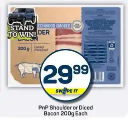 Pick n Pay PnP Shoulder or Diced Bacon 200g Each offer