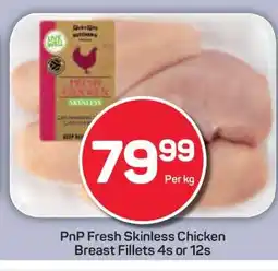 Pick n Pay PnP Fresh Skinless Chicken Breast Fillets 4s or 12s offer