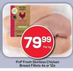 Pick n Pay PnP Fresh Skinless Chicken Breast Fillets 4s or 12s offer