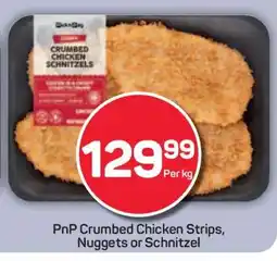 Pick n Pay PnP Crumbed Chicken Strips, Nuggets or Schnitzel offer