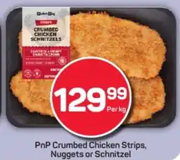 Pick n Pay Hypermarket PnP Crumbed Chicken Strips, Nuggets or Schnitzel offer