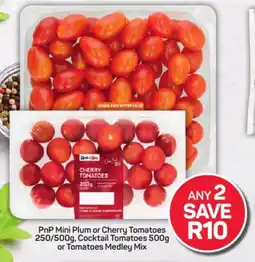 Pick n Pay Hypermarket PnP Mini Plum or Cherry Tomatoes, Cocktail Tomatoes or Tomatoes Medley Mix offer