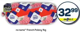 Pick n Pay Hypermarket no name French Polony offer