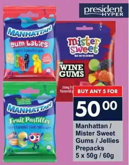 President Hyper Manhattan/ Mister Sweet Gums/ Jellies Prepacks offer
