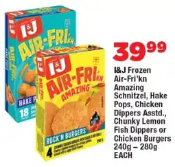 OK Foods I&J Frozen Air-Fri'kn Amazing Schnitzel, Hake Pops, Chicken Dippers Asstd, Chunky Lemon Fish Dippers or Chicken Burgers offer