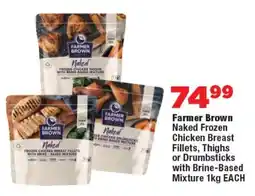 OK Foods Farmer Brown Naked Frozen Chicken Breast Fillets, Thighs or Drumbsticks with Brine-Based Mixture offer