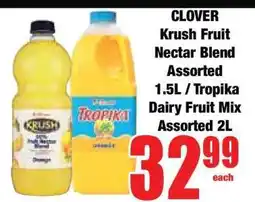 Boxer CLOVER Krush Fruit Nectar Blend Assorted 1.5L / Tropika Dairy Fruit Mix Assorted 2L offer
