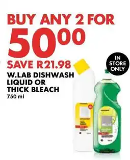 Woolworths W.LAB DISHWASH LIQUID OR THICK BLEACH offer