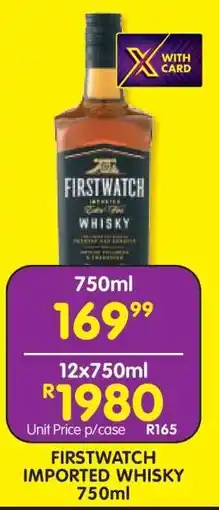 Shoprite FIRSTWATCH IMPORTED WHISKY 750ml offer