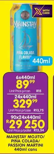 Shoprite MAINSTAY MOJITO/PIÑA COLADA/PASSION MARTINI 440ml cans offer