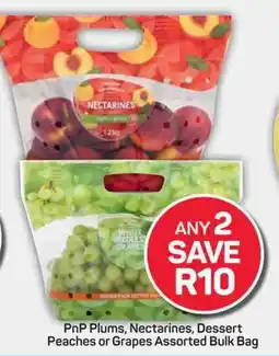 Pick n Pay PnP Plums, Nectarines, Dessert Peaches or Grapes Assorted Bulk Bag offer