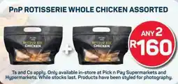 Pick n Pay Pnp rotisserie whole chicken assorted offer