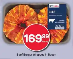 Pick n Pay Beef Burger Wrapped in Bacon offer