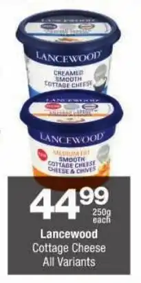 Checkers Lancewood Cottage Cheese All Variants offer
