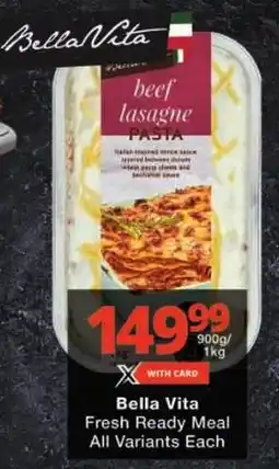 Checkers Bella Vita Fresh Ready Meal All Variants offer