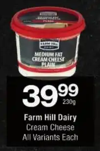 Checkers Farm Hill Dairy Cream Cheese All Variants offer