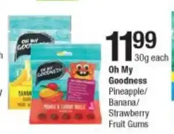 Checkers Oh My Goodness Pineapple / Banana / Strawberry Fruit Gums offer