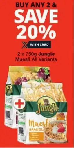 Checkers Jungle Muesli All Variants offer