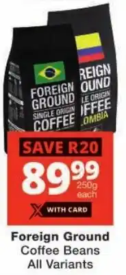 Checkers Foreign Ground Coffee Beans All Variants offer