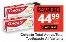 Checkers Colgate Total Active/ Total Toothpaste All Variants offer
