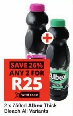 Checkers Albex Thick Bleach All Variants offer